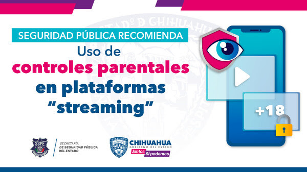Recomienda Seguridad Pública uso de controles parentales en plataformas “streaming”